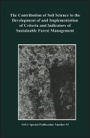 The contribution of soil science to the development of and implementation of criteria and indicators of sustainable forest management : proceedings of a symposium sponsored by the S-7 and S-11 divisions of the Soil Science Society of America, the USDA Forest Service Northeastern Forest Experiment Station, and the Woods Hole Research Center ... held in St. Louis, MO, 31 October, 1995 /