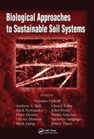 Biological approaches to sustainable soil systems /