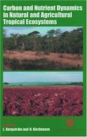 Carbon and nutrient dynamics in natural and agricultural tropical ecosystems /