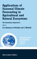 Applications of seasonal climate forecasting in agricultural and natural ecosystems /