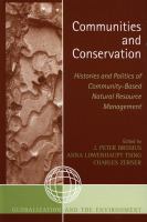 Communities and conservation : histories and politics of community-based natural resource management /