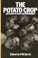 The Potato crop : the scientific basis for improvement /