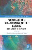 Women and the collaborative art of gardens : from antiquity to the present /