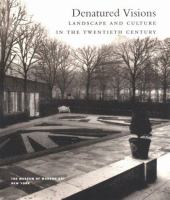 Denatured visions : landscape and culture in the twentieth century /