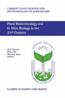 Plant biotechnology and in vitro biology in the 21st century : proceedings of the IXth International Congress of the International Association of Plant Tissue Culture and Biotechnology, Jerusalem, Israel, 14-19 June 1998 /