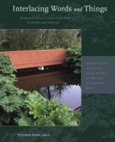 Interlacing words and things : bridging the nature-culture opposition in gardens and landscape /