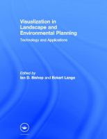 Visualization in landscape and environmental planning : technology and applications /