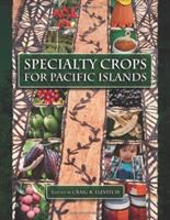 Specialty crops for Pacific islands /