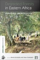 Degraded forests in Eastern Africa management and restoration /