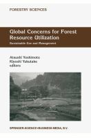 Global concerns for forest resource utilization : sustainable use and management : selected papers from the International Symposium of the FORESEA Miyazaki 1998 /