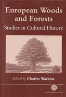 European woods and forests : studies in cultural history /