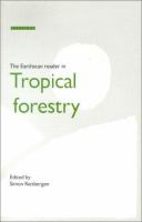 The Earthscan reader in tropical forestry /