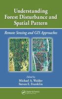 Understanding forest disturbance and spatial pattern : remote sensing and GIS approaches /