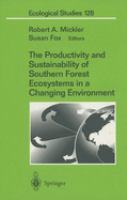 The productivity and sustainability of southern forest ecosystems in a changing environment /