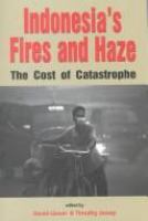 Indonesia's fires and haze : the cost of catastrophe /