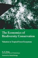 The economics of biodiversity conservation : valuation in tropical forest ecosystems /