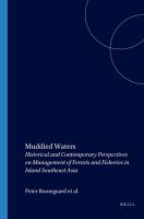 Muddied waters : historical and contemporary perspectives on management of forests and fisheries in island Southeast Asia /