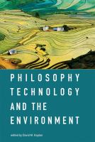 Philosophy, technology, and the environment /