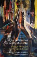 Digital cultures and the politics of emotion : feelings, affect and technological change /
