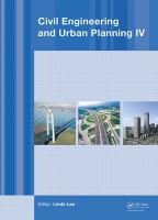 Civil engineering and urban planning IV : proceedings of the 4th International Conference on Civil Engineering and Urban Planning, Beijing, China, 25-27 July 2015 /