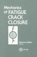 Mechanics of fatigue crack closure /