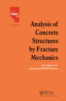 Analysis of concrete structures by fracture mechanics : proceedings of the International RILEM Workshop dedicated to Professor Arne Hillerborg, sponsored by RILEM (The International Union of Testing and Research Laboratories for Materials and Structures) and organized by RILEM Technical Committee 90-FMA Fracture Mechanics of Concrete Structures-Applications : Abisko, Sweden, June 28-30, 1989 /