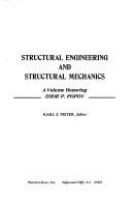 Structural engineering and structural mechanics : a volume honoring Egor P. Popov /