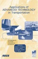Applications of advanced technology in transportation : proceedings of the ninth international conference, August 13-16, 2006, Chicago, Illinois /