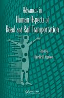 Advances in human aspects of road and rail transportation /