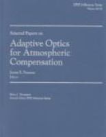 Selected papers on adaptive optics for atmospheric compensation /