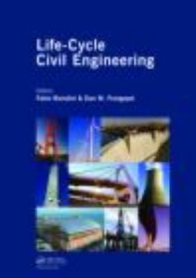 Life-cycle civil engineering : proceedings of the first International Symposium on Life-Cycle Civil Engineering, Varenna, Lake Como, Italy, June 10-14, 2008 /