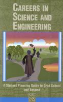 Careers in science and engineering : a student planning guide to grad school and beyond /