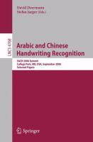 Arabic and Chinese handwriting recognition SACH 2006 summit, College Park, MD, USA, September 27-28, 2006 : selected papers /