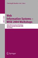 Web information systems - WISE 2004 Workshops : WISE 2004 International Workshops, Brisbane, Australia, November 22-24, 2004 : proceedings /