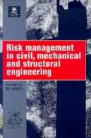 Risk management in civil, mechanical, and structural engineering : proceedings of the conference organized by the Health and Safety Executive in co-operation with the Institution of Civil Engineers, and held in London on 22 February 1995 /