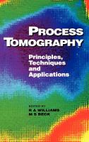 Process tomography : principles, techniques, and applications /