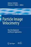 Particle image velocimetry : new developments and recent applications /