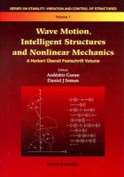 Wave motion, intelligent structures and nonlinear mechanics : A Herbert Überall Festschrift volume /