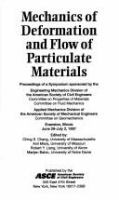 Mechanics of deformation and flow of particulate materials : proceedings of a symposium, Evanston, Illinois, June 29-July 2, 1997 /