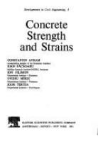 Concrete strength and strains /