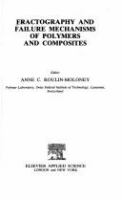 Fractography and failure mechanisms of polymers and composites /