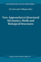 New approaches to structural mechanics, shells, and biological structures /