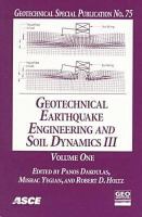 Geotechnical earthquake engineering and soil dynamics III : proceedings of a specialty conference ; sponsored by Geo-Institute of the American Society of Civil Engineers ; co-sponsored by US Air Force Office of Scientific Research ; August 3-6, 1998, University of Washington, Seattle, Washington /