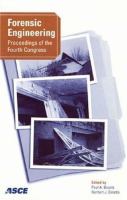 Forensic engineering : proceedings of the 4th congress, October 6-9, 2006, Cleveland, Ohio /