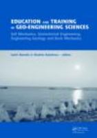 Education and training in geo-engineering sciences : soil mechanics, geotechnical engineering, engineering geology and rock mechanics : proceedings of the 1st International Conference on Education and Training in Geo-engineering Sciences - soil mechanics, geotechnical engineering, engineering geology and rock mechanics, Constantza, Romania, 2-4 June 2006 /