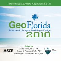 GeoFlorida 2010 advances in analysis, modeling & design : February 20-24, 2010, West Palm Beach, Florida /