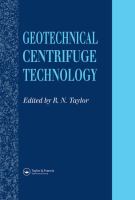 Geotechnical centrifuge technology /
