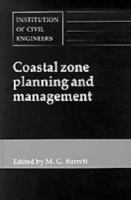 Coastal zone planning and management : proceedings of the conference Coastal management '92 : integrating coastal zone planning and management in the next century, organized by the Institution of Civil Engineers and held in Blackpool on 11-13 May 1992 /