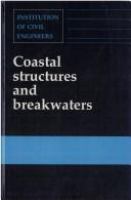 Coastal structures and breakwaters : proceedings of the conference organized by the Institution of Civil Engineers, and held in London on 6-8 November 1991.
