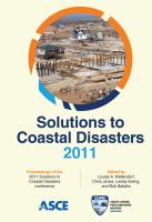 Solutions to coastal disasters 2011 : proceedings of the 2011 Solutions to Coastal Disasters Conference, June 25-29, 2011, Anchorage, Alaska /